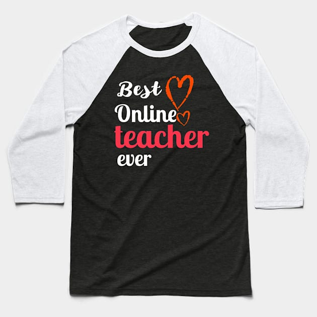 Best online teacher ever online teaching Baseball T-Shirt by G-DesignerXxX